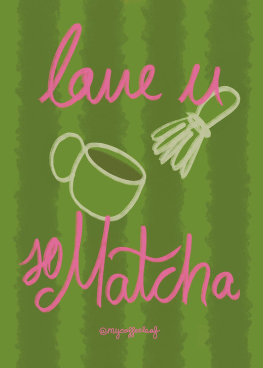 Love you so Matcha Poster